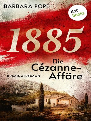 cover image of 1885 – Die Cézanne-Affäre